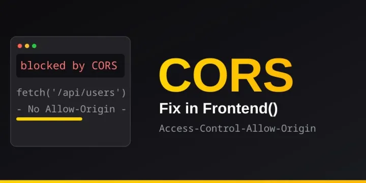 Browser window showing fetch blocked by CORS next to bold CORS Fix in Frontend text